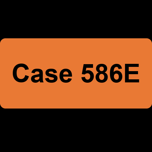 Case 586E